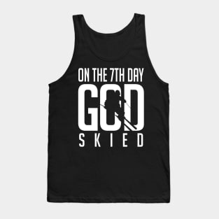 Skiing: On the 7th day god skied Tank Top